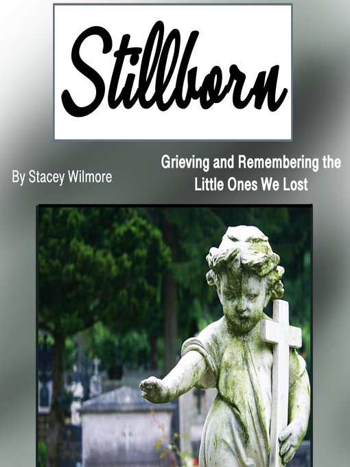 Title details for Stillborn by Stacey Wilmore - Available